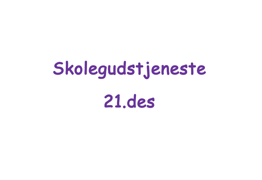 Skolegudstjeneste Skolegudstjeneste